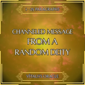 Peut inclure: Un graphique carré avec un fond dégradé jaune doré et orange présentant le texte I - 25 PARAGRAPHS, CHANNELED MESSAGE FROM A RANDOM DEITY et VITALII'S ORACLE en lettres blanches, encadré par une fine bordure dorée avec des coins décoratifs.