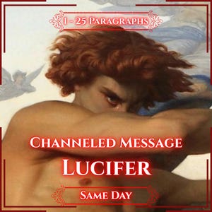 May include: A digital graphic featuring a classical painting of a figure with wavy auburn hair and a somber expression. Text overlays include 1-25 PARAGRAPHS, CHANNELED MESSAGE, LUCIFER, and SAME DAY, framed by red borders and decorative flourishes.