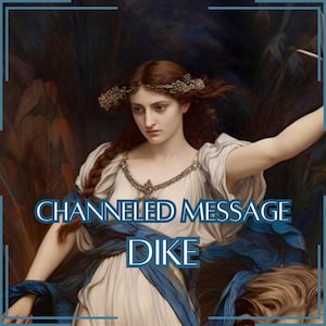 Channeled Message from Dike - Direct Channeled Letter [One Page] - Digital Item Only!