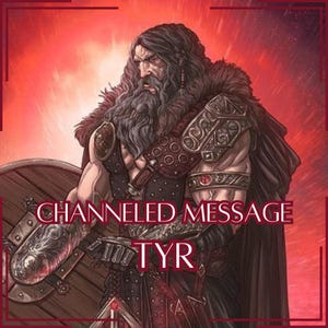 Channeled Message from Tyr - Direct Channeled Letter [One Page] - Digital Item Only!