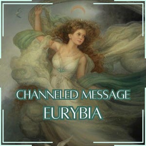 Mensaje canalizado desde Eurybia - Carta canalizada directa [Una página] - ¡Artículo digital únicamente!