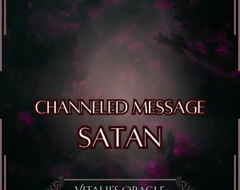Channeled Message From Satan | The Accuser; Demon of Wrath and Rebellion | Oracle Reading