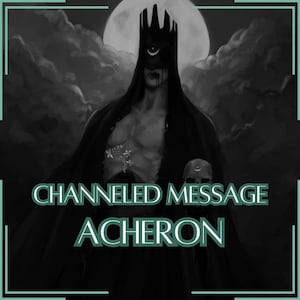 Mensagem Canalizada de Acheron - Carta Canalizada Direta [Uma Página] - Somente Item Digital!
