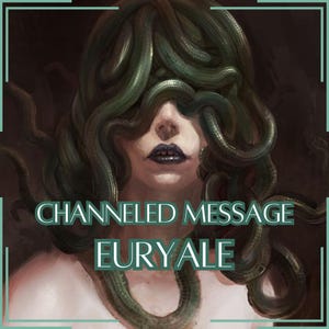 Mensaje canalizado de Euryale - Carta canalizada directa [Una página] - ¡Artículo digital únicamente!