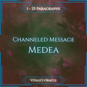 Può includere: Un grafico quadrato con uno sfondo scuro e suggestivo nei toni del verde profondo e del magenta. Il testo recita 1 - 25 PARAGRAPHS, CHANNELED MESSAGE MEDEA e VITALII'S ORACLE. Il design è incorniciato da un sottile bordo blu con accenti decorativi.