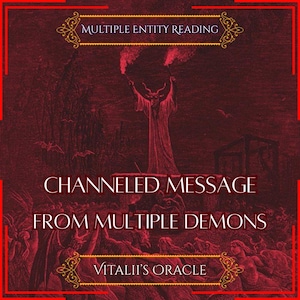 Puede incluir: Ilustración rojo oscuro con el texto "MULTIPLE ENTITY READING" y "CHANNELED MESSAGE FROM MULTIPLE DEMONS". Una figura con cuernos sostiene antorchas. También está presente el texto "VITALII'S ORACLE".