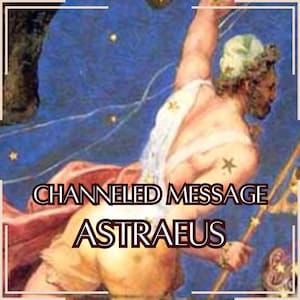 Mensaje canalizado de Astraeus - Carta canalizada directa [Una página] - ¡Solo artículo digital!