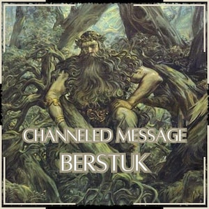 Channeled Message from Berstuk - Direct Channeled Letter [One Page] - Digital Item Only!