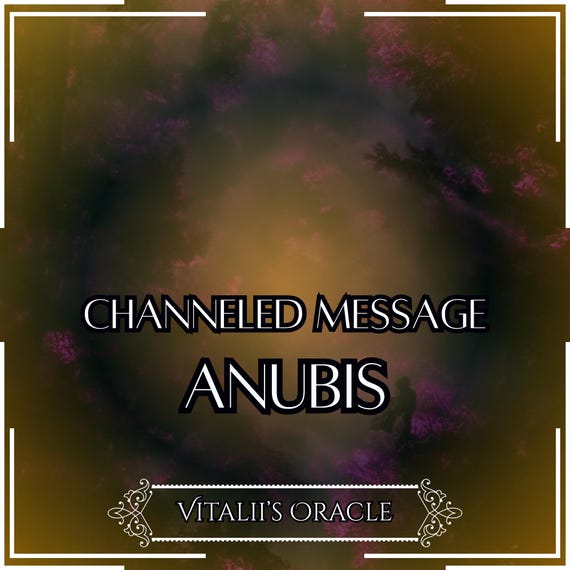 Channeled Message From Anubis | God of Death, Funerals, and Psychopomps | Oracle Reading