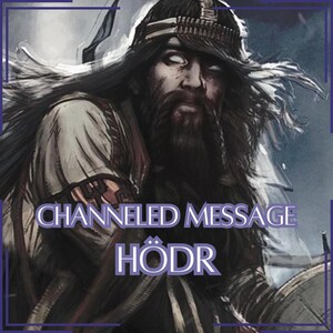 Channeled Message from Höðr - Direct Channeled Letter [One Page] - Digital Item Only!