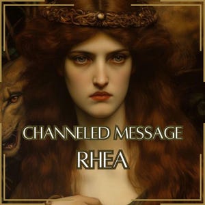 Mensaje canalizado de Rhea - Carta canalizada directa [Una página] - ¡Artículo digital únicamente!