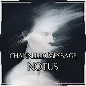Channeled Message from Notus - Direct Channeled Letter [One Page] - Digital Item Only!