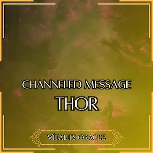 Channeled Message from Thor | God of Thunder, Protector of Humanity | Oracle Reading