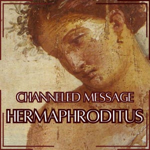 Channeled Message from Hermaphroditus - Direct Channeled Letter [One Page] - Digital Item Only!