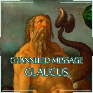 Channeled Message from Glaucus - Direct Channeled Letter [One Page] - Digital Item Only!