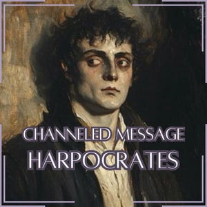 Channeled Message from Harpocrates - Direct Channeled Letter [One Page] - Digital Item Only!