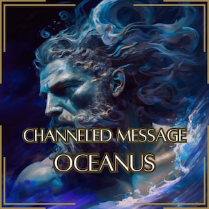 Mensaje canalizado de Oceanus - Carta canalizada directa [Una página] - ¡Artículo digital únicamente!