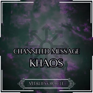 Könnte beinhalten: Eine quadratische Grafik mit einem dunkelvioletten und schwarzen, wolkigen Hintergrund und einem zentralen achtzackigen Sternsymbol. Der Text lautet CHANNELED MESSAGE KHAOS in Weiß mit schwarzer Umrandung und VITALII'S ORACLE in einem Banner.