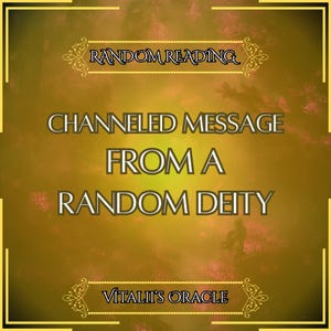 Direct Channeled Message from a Random Deity | Whoever Comes Through | Oracle Reading Reading