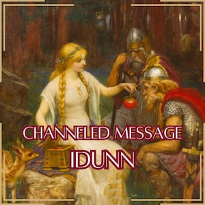 Channeled Message from Idunn - Direct Channeled Letter [One Page] - Digital Item Only!