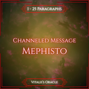 May include: A digital graphic with a dark, hazy yellow and purple background featuring the white text 1 - 25 PARAGRAPHS, CHANNELED MESSAGE MEPHISTO, and VITALII'S ORACLE, all enclosed within a thin red rectangular border with decorative corners.