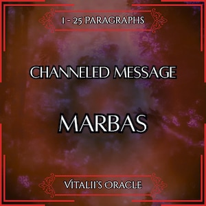 May include: A digital art piece with a dark, textured background in shades of purple and brown. The text "CHANNELED MESSAGE" and "MARBAS" are prominently displayed in white. The top reads "I - 25 PARAGRAPHS" and the bottom reads "Vitalii's Oracle".