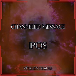 Channeled Message from Ipos | Up to 25 Questions [1 per Paragraph] | Oracle Reading [Digital Delivery]