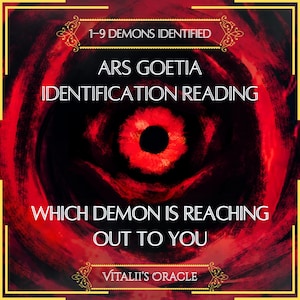 May include: A square graphic featuring a central red eye with a black pupil surrounded by swirling red and black textures. The text reads: 1-9 DEMONS IDENTIFIED, ARS GOETIA IDENTIFICATION READING, WHICH DEMON IS REACHING OUT TO YOU, and VITALII'S ORACLE.
