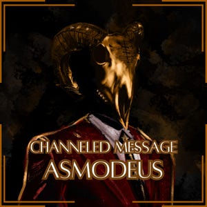 Mensaje canalizado de Asmodeo / Demonio de la lujuria, la ira y la sabiduría / Lectura oracular
