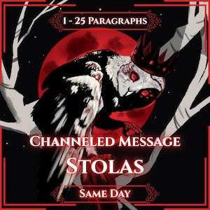 May include: A digital illustration of a black and white owl wearing a dark crown, perched on a tree branch against a large red moon. The text reads 1 - 25 PARAGRAPHS, CHANNELED MESSAGE, STOLAS, and SAME DAY, framed by a red border on a black background.