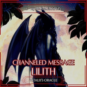 May include: A digital illustration featuring a dark, winged figure silhouetted against a large, pale moon. The text reads I - 25 PARAGRAPHS, CHANNELED MESSAGE, LILITH, and VITALII'S ORACLE. Dark leaves frame the corners, all enclosed in a red border.