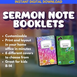 May include: Two printable sermon note booklet covers. One cover features a rainbow background with smiley faces and a planet. The other cover features a green pixelated background with a video game controller and a sword. Both covers have the text "Sermon Notes" on them.