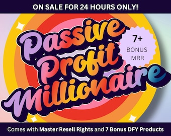 Passive Profit Millionaire - Digital Marketing Course with Master Resell Rights, DFY Digital Product with MRR, Digital Course for Beginners