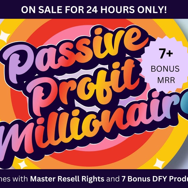 Passive Profit Millionaire - Digital Marketing Course with Master Resell Rights, DFY Digital Product with MRR, Digital Course for Beginners