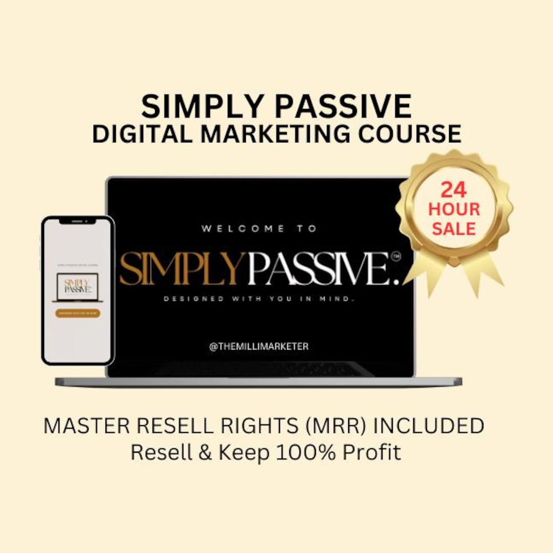 SIMPLY PASSIVE Course | DFY Digital Products Course W/ Mrr and Plr ...