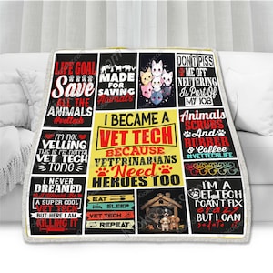 May include: A yellow and black patterned fleece blanket with a variety of text and images. The text includes "Life Goal Save All The Animals #vettech", "I Became A Vet Tech Because Veterinarians Need Heroes Too", "Don't Piss Me Off Neutering Is Part Of My Job", "Animals Scrubs And Rubber & Coffee #vettechlife", "I'm Not Yelling This Is My Normal Vet Tech Tone", "I Never Dreamed I Would Be A Super Cool Vet Tech But Here I Am Killing It", "Eat Sleep Vet Tech Repeat", and "I'm A Vet Tech I Can't Fix Crazy But I Can Sedate". The images include a variety of animals, including cats, dogs, and a paw print.
