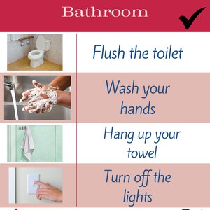 Puede incluir: Una lista de verificación de cosas que hacer antes de salir del baño, incluyendo tirar de la cadena del inodoro, lavarse las manos, colgar una toalla y apagar las luces. La lista de verificación está ilustrada con imágenes de cada tarea.