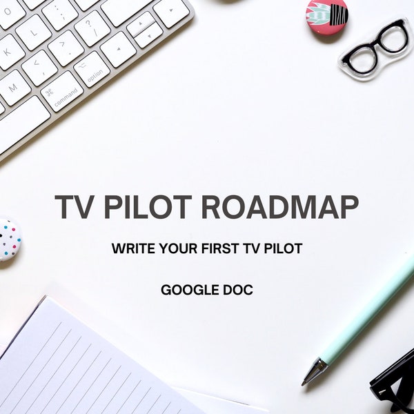 TV Pilot Road Map (Google Doc Screenwriting Worksheet)