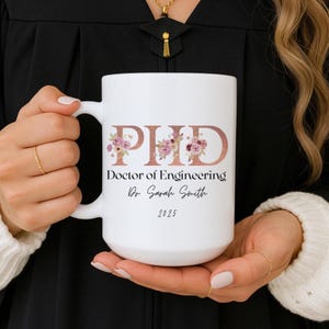 PhD personalized graduation mug, Doctor of engineering, Collegiate PhD Student Coffee mug, Grad PhD in engineering, Engineer graduated
