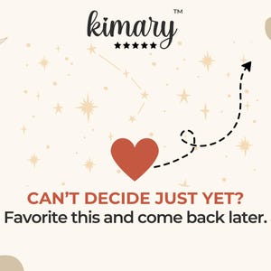 May include: Cream-colored graphic with the brand name "kimary" in a script font, a constellation, and a red heart. The text reads "CAN'T DECIDE JUST YET? Favorite this and come back later."