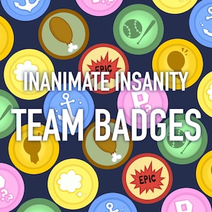Insignes d'équipe Inanimate Insanity