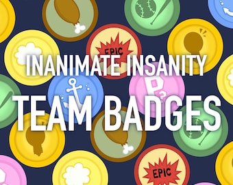 Insignes d'équipe Inanimate Insanity