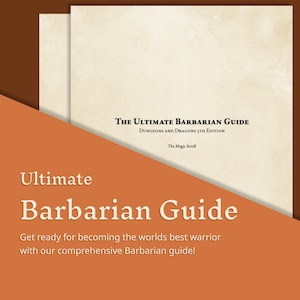 May include: A digital illustration of a guide for Dungeons and Dragons 5th Edition, titled "The Ultimate Barbarian Guide". The text reads "Get ready for becoming the world's best warrior with our comprehensive Barbarian guide!"