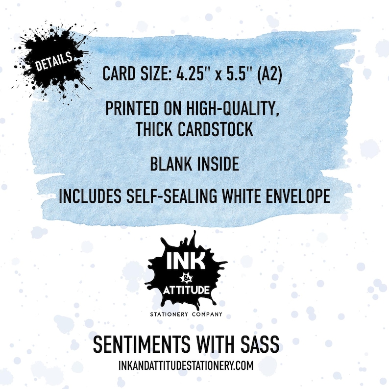 The image is a promotional graphic for a card company that offers a card size of 4.25" x 5.5" (A2) and a blank inside. The card is printed on high-quality thick cardboard and includes a self-sealing white envelope. The company, Ink Attitude Stationery, is known for their sentiment cards with sass. The image is a collage of various images related to the card company, and it does not include any text.