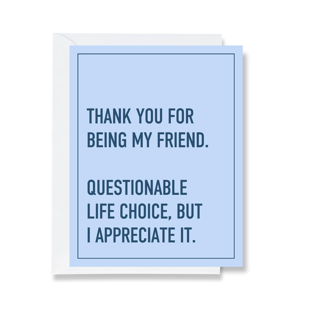 Funny Friendship Greeting Card | Thank You for Being My Friend ...