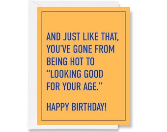 Looking Good For Your Age Greeting Card