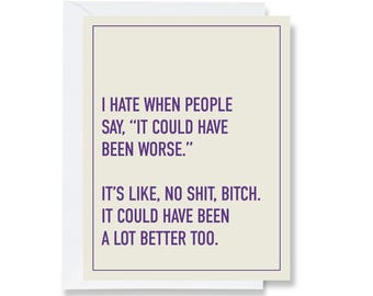 It Could Have Been Worse Greeting Card