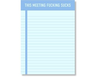 This Meeting Fucking Sucks Notepad