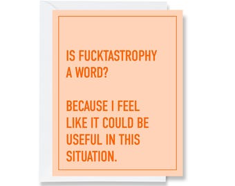 Is Fucktastrophy a Word Greeting Card