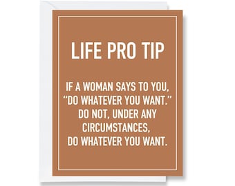 Life Pro Tip Greeting Card